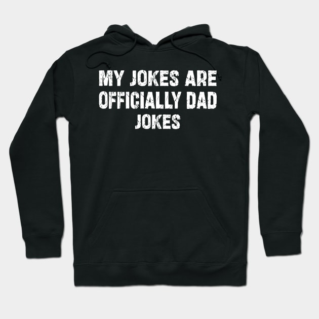 My Jokes Are Officially Dad Jokes Hoodie by mdr design